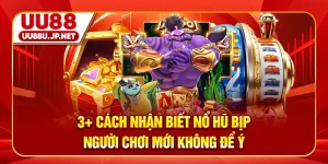 3+ Cách Nhận Biết Nổ Hũ Bịp Người Chơi Mới Không Để Ý