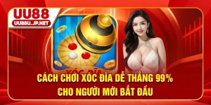 Cách Chơi Xóc Đĩa Dễ Thắng 99% Cho Người Mới Bắt Đầu