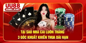 Tại Sao Nhà Cái Luôn Thắng - 3 Góc Khuất Khiến Thua Dài Hạn